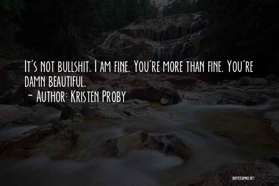 Damn You Fine Quotes By Kristen Proby