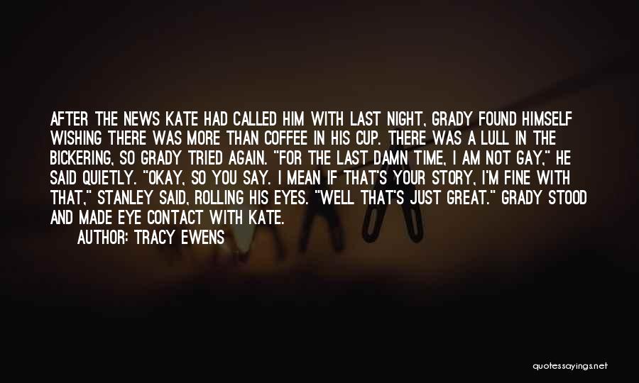 Damn You Fine Quotes By Tracy Ewens