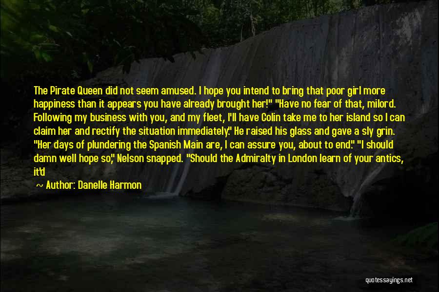 Damn You Girl Quotes By Danelle Harmon