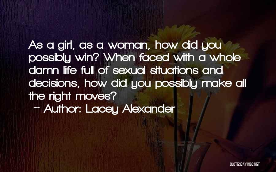Damn You Girl Quotes By Lacey Alexander