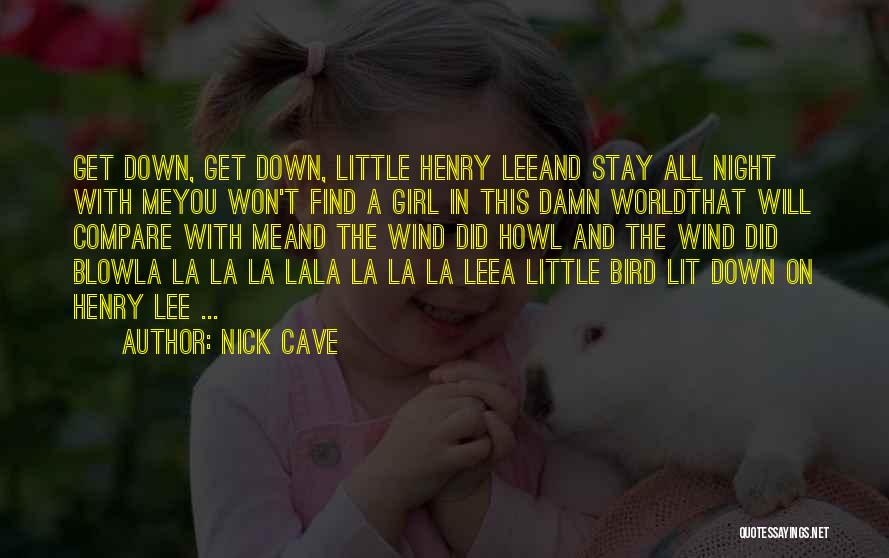 Damn You Girl Quotes By Nick Cave