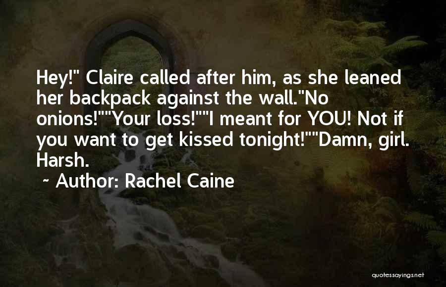 Damn You Girl Quotes By Rachel Caine