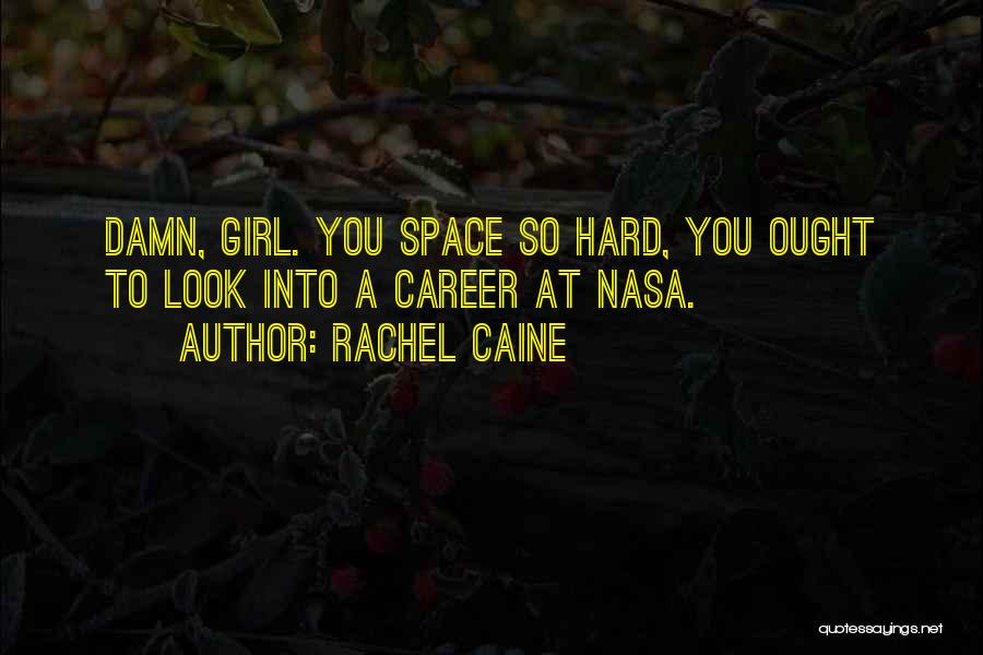 Damn You Girl Quotes By Rachel Caine
