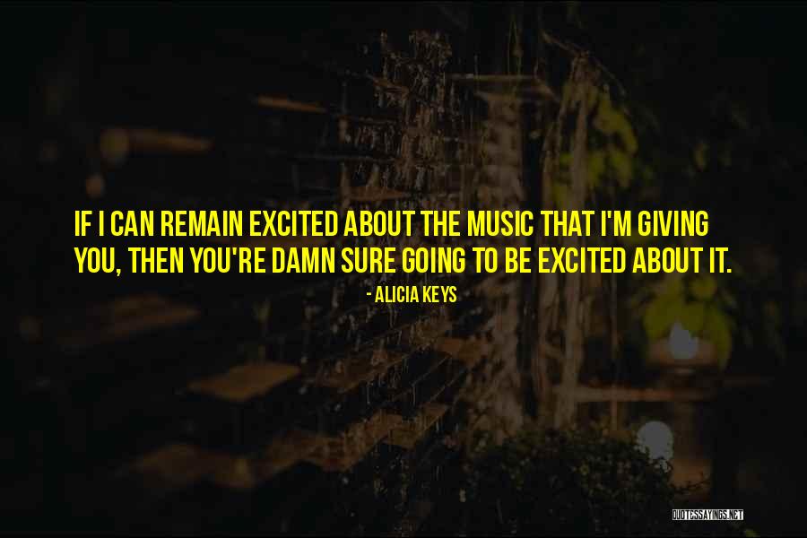 Damn You Quotes By Alicia Keys Damn You Quotes By Alicia Keys