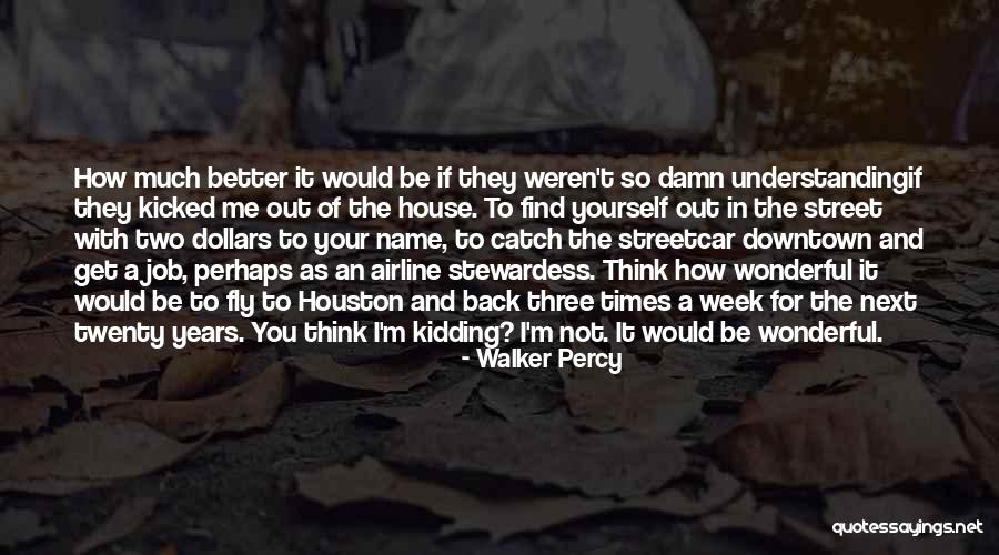Damn You Quotes By Walker Percy Damn You Quotes By Walker Percy