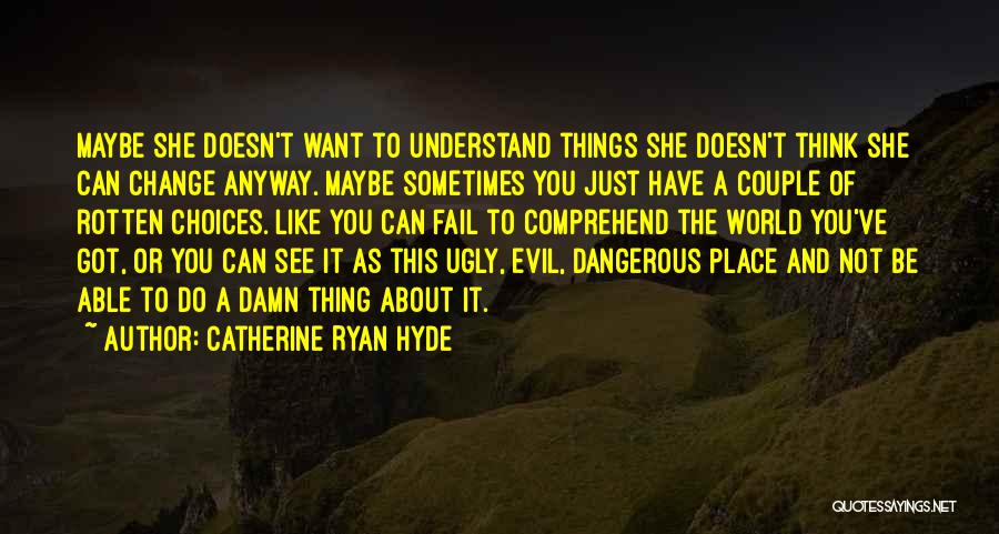 Damn You Ugly Quotes By Catherine Ryan Hyde