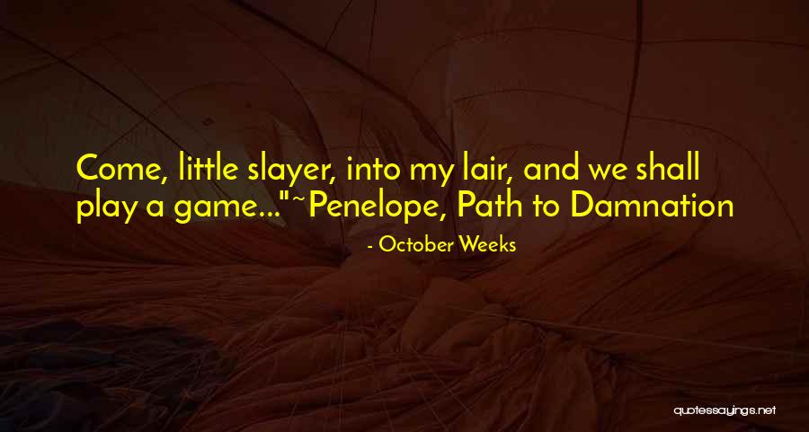 Damnation Game Quotes By October Weeks Damnation Game Quotes By October Weeks