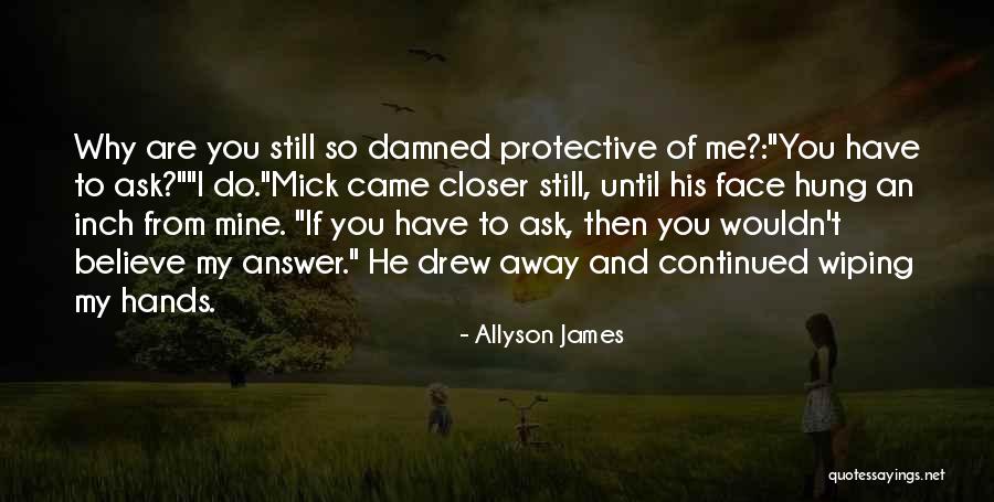 Damned If You Do Quotes By Allyson James