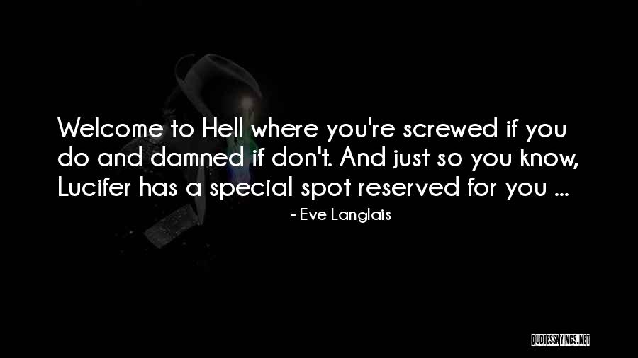 Damned If You Do Quotes By Eve Langlais