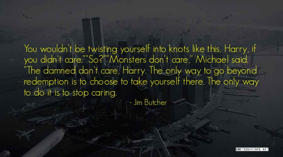 Damned If You Do Quotes By Jim Butcher