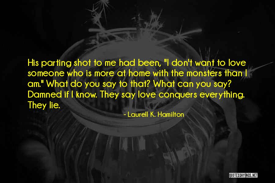 Damned If You Do Quotes By Laurell K. Hamilton