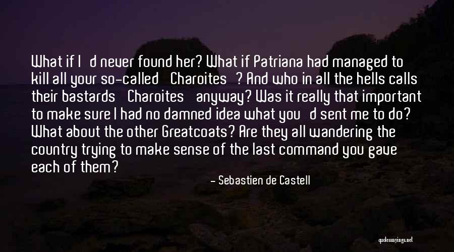 Damned If You Do Quotes By Sebastien De Castell