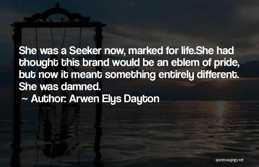 Damned Life Quotes By Arwen Elys Dayton