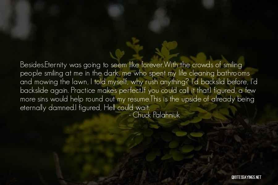 Damned Life Quotes By Chuck Palahniuk