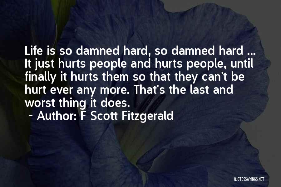 Damned Life Quotes By F Scott Fitzgerald