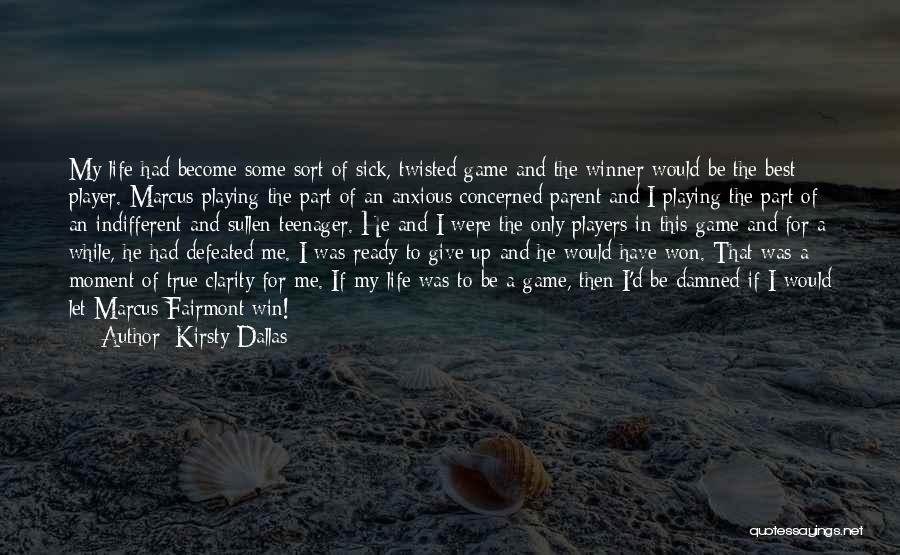 Damned Life Quotes By Kirsty Dallas