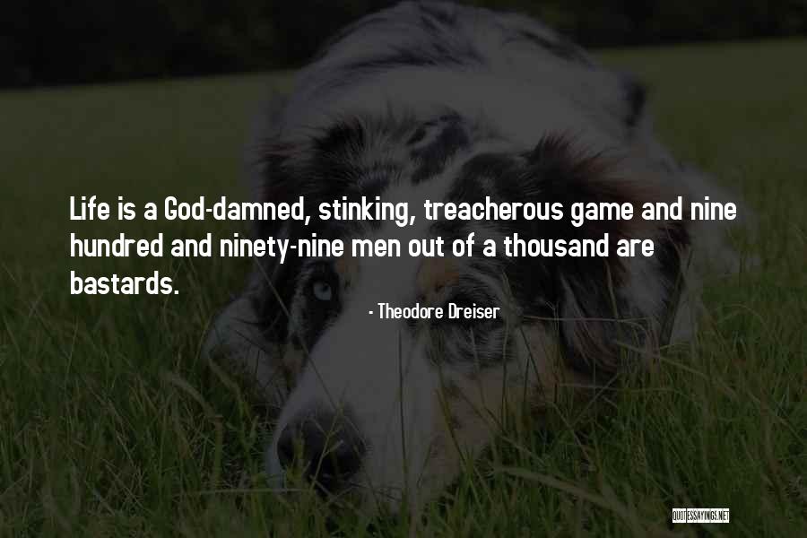 Damned Life Quotes By Theodore Dreiser