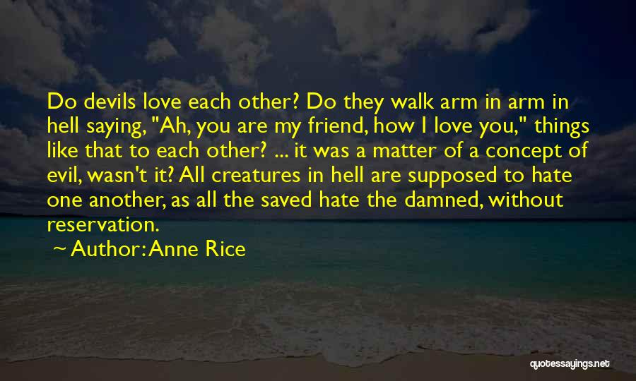 Damned Love Quotes By Anne Rice