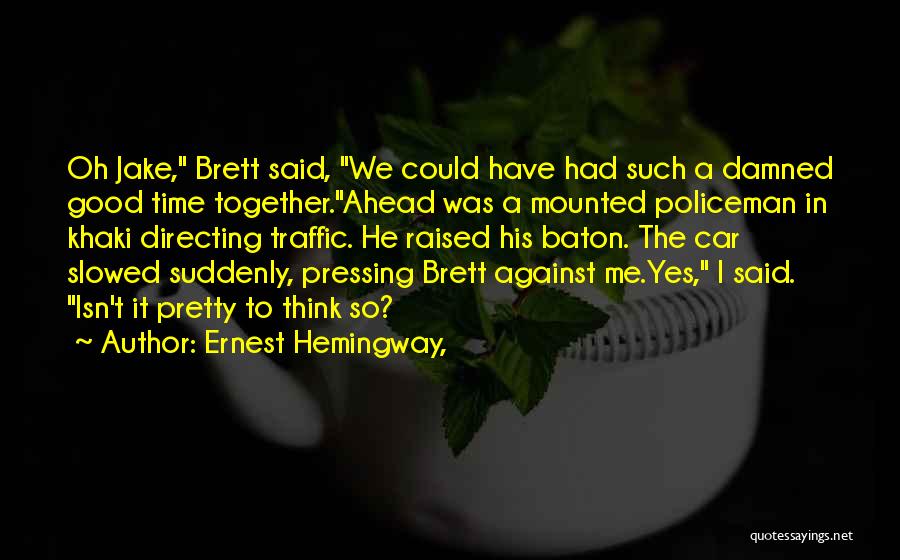 Damned Love Quotes By Ernest Hemingway,