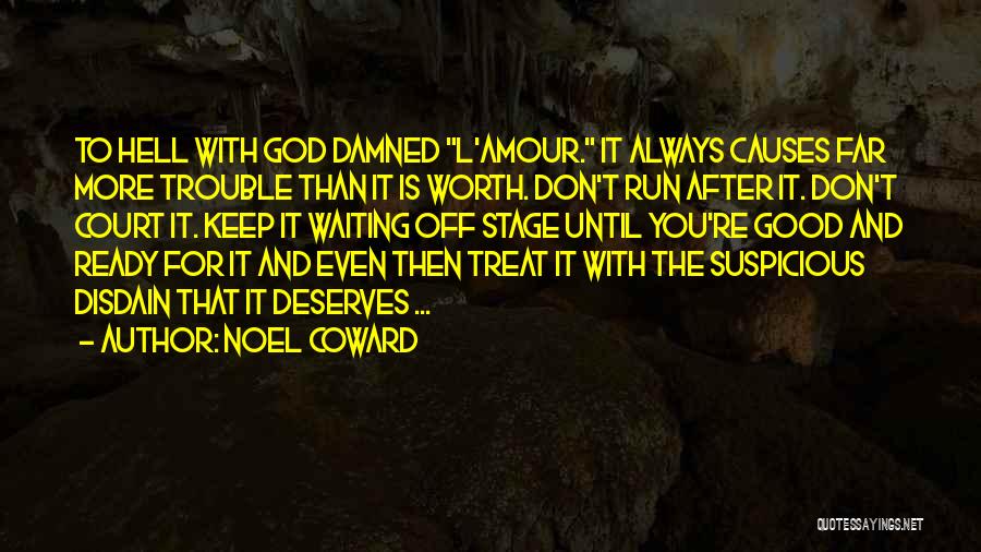 Damned Love Quotes By Noel Coward