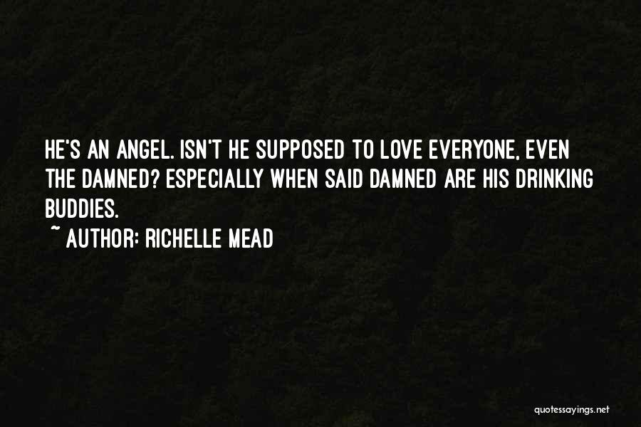 Damned Love Quotes By Richelle Mead