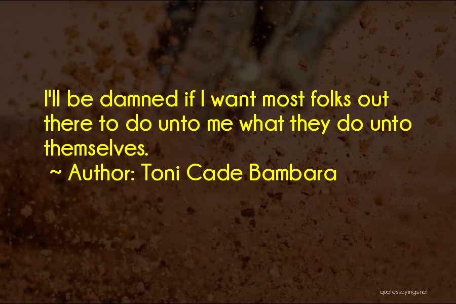 Damned Quotes By Toni Cade Bambara