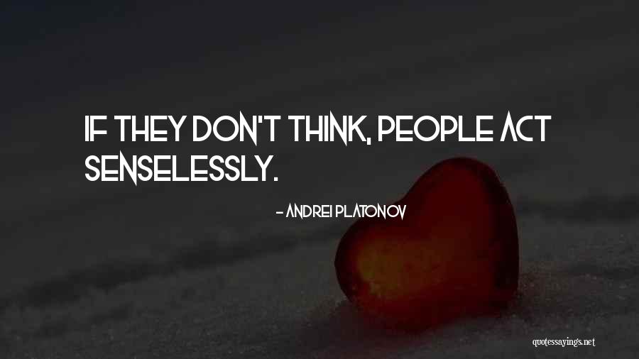 Damnitrj Quotes By Andrei Platonov Damnitrj Quotes By Andrei Platonov