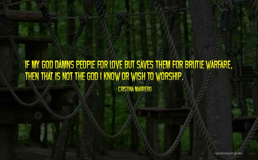 Damns Me Quotes By Cristina Marrero Damns Me Quotes By Cristina Marrero