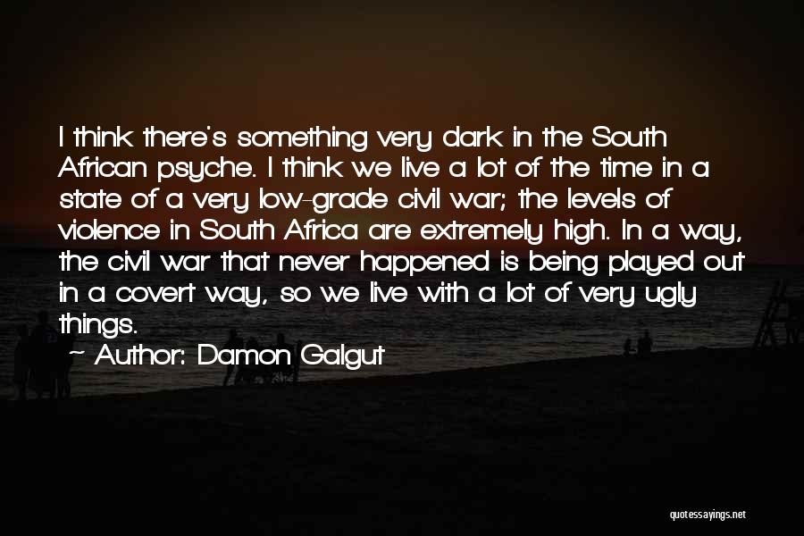 Damon Galgut Quotes 1601209