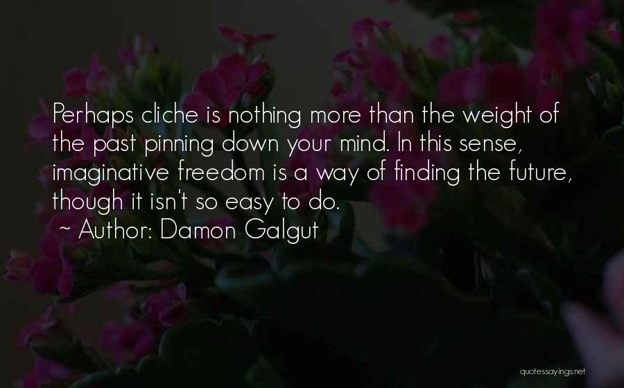 Damon Galgut Quotes 954793