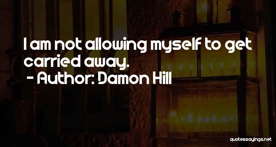 Damon Hill Quotes 2263275