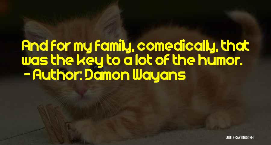 Damon Humor Quotes By Damon Wayans