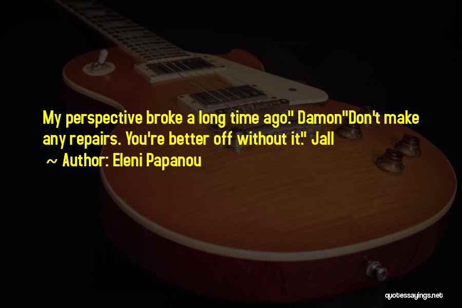 Damon Humor Quotes By Eleni Papanou