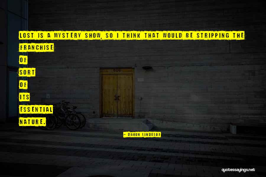 Damon Lindelof Quotes 1017616 Damon Lindelof Quotes 1017616