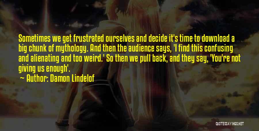 Damon Lindelof Quotes 1307952