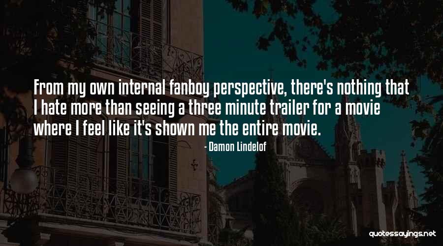 Damon Lindelof Quotes 207213