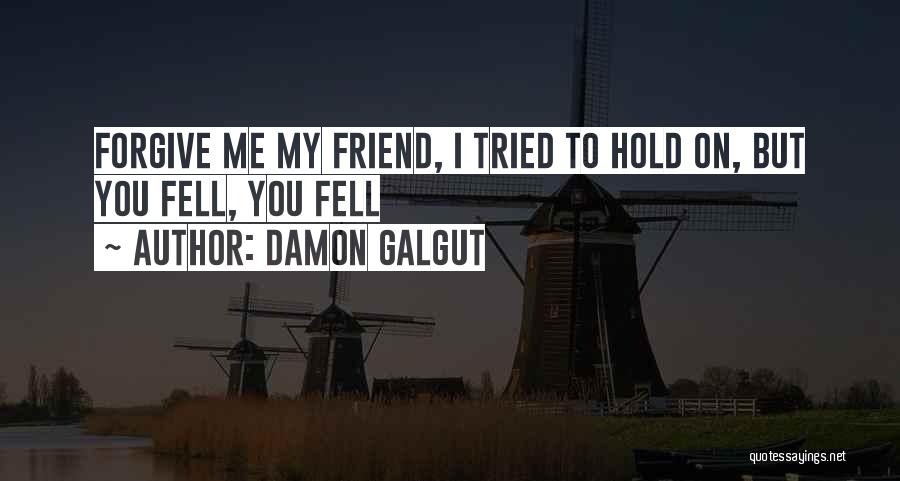 Damon Quotes By Damon Galgut