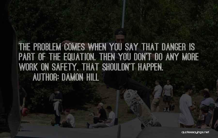 Damon Quotes By Damon Hill