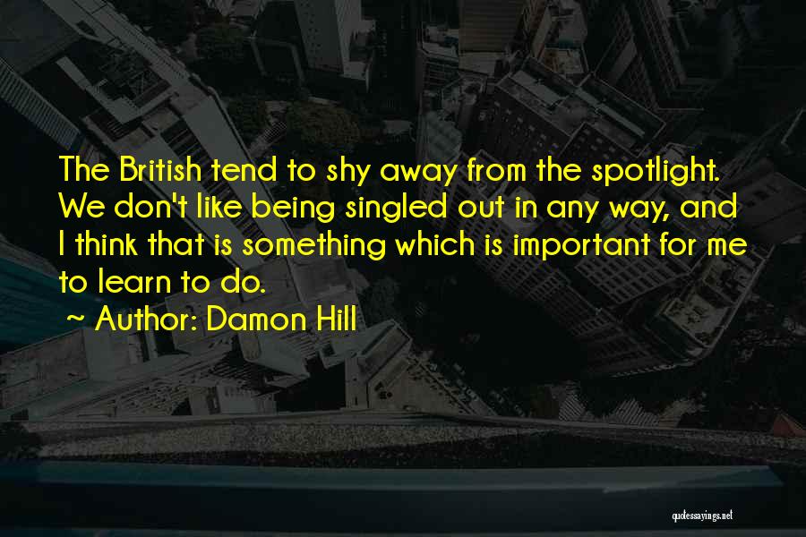 Damon Quotes By Damon Hill Damon Quotes By Damon Hill