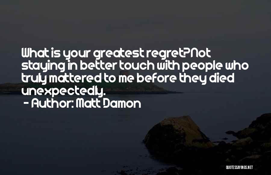 Damon Quotes By Matt Damon