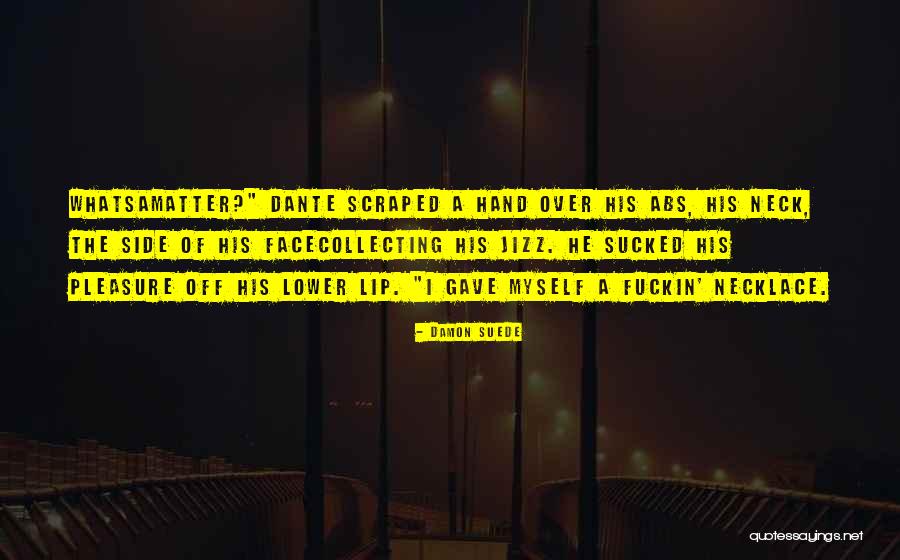 Damon Suede Quotes 132159 Damon Suede Quotes 132159