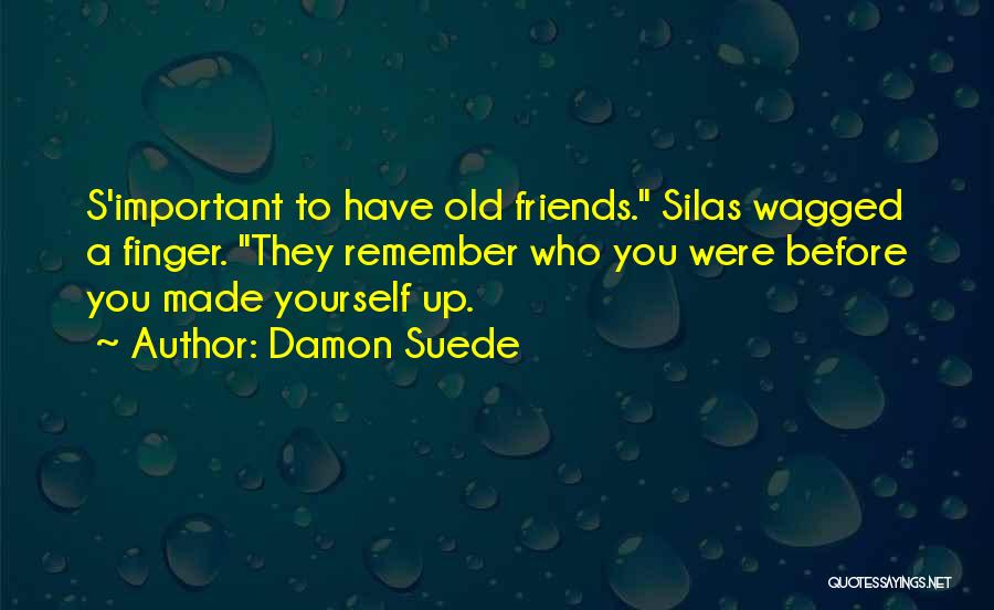 Damon Suede Quotes 1496201