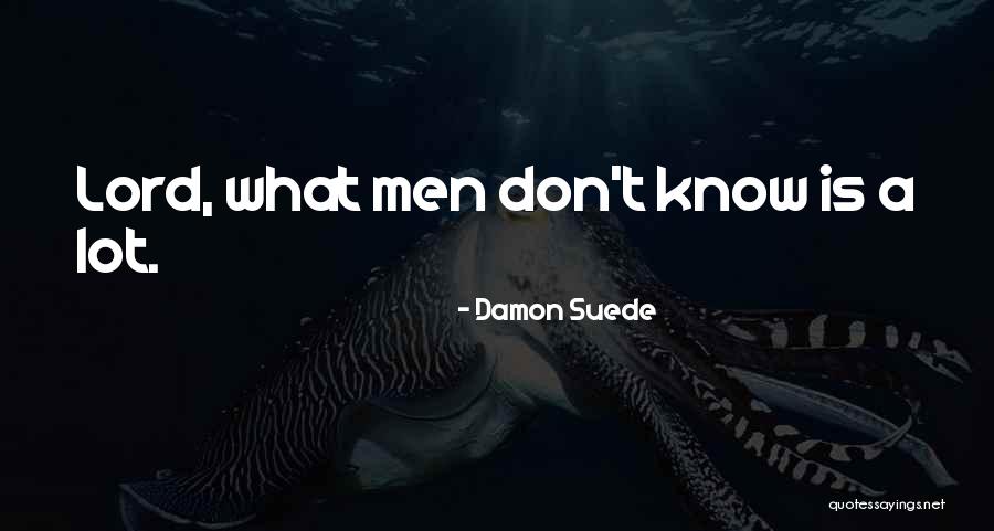 Damon Suede Quotes 1715008