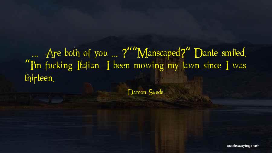 Damon Suede Quotes 2041567 Damon Suede Quotes 2041567