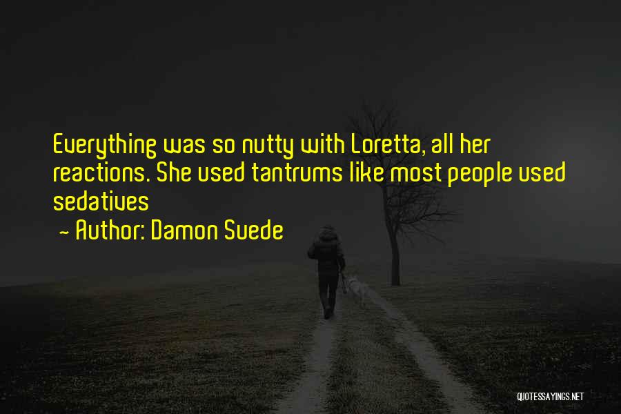 Damon Suede Quotes 262533