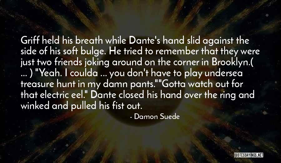 Damon Suede Quotes 643426 Damon Suede Quotes 643426