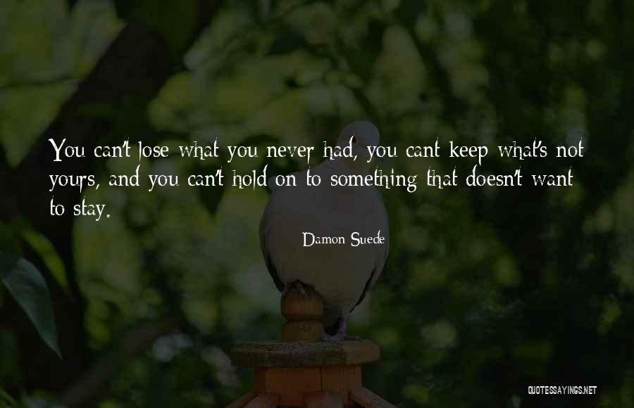 Damon Suede Quotes 800158 Damon Suede Quotes 800158