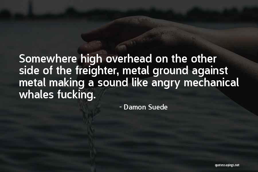 Damon Suede Quotes 920504 Damon Suede Quotes 920504