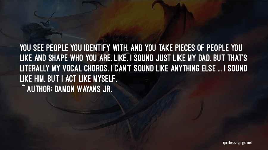 Damon Wayans Jr. Quotes 1880968