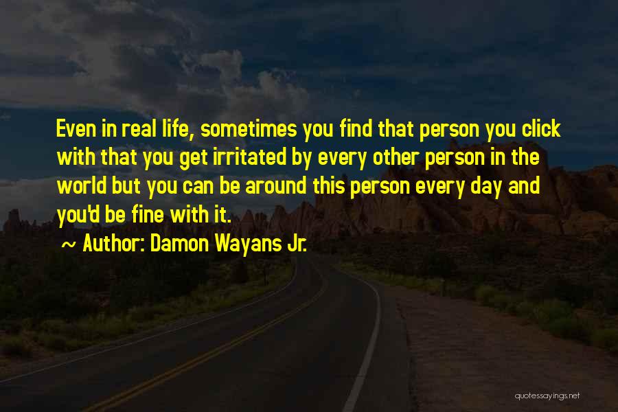 Damon Wayans Jr. Quotes 568275